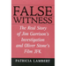 False Witness: The Real Story of Jim Garrison's Investigation and Oliver Stone's Film JFK
