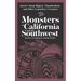 Monsters of California and the Southwest: Stories about Bigfoot, Thunderbirds, and Other Legendary Creatures