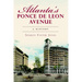 Atlanta's Ponce de Leon Avenue: A History