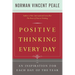 Positive Thinking Every Day: An Inspiration for Each Day of the Year