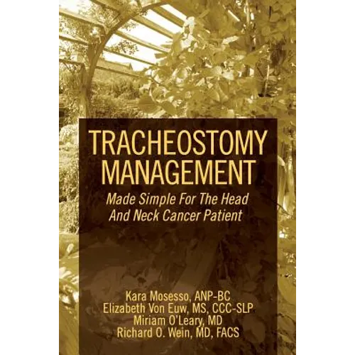 Tracheostomy Management: Made Simple For The Head And Neck Cancer Patient