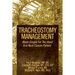 Tracheostomy Management: Made Simple For The Head And Neck Cancer Patient