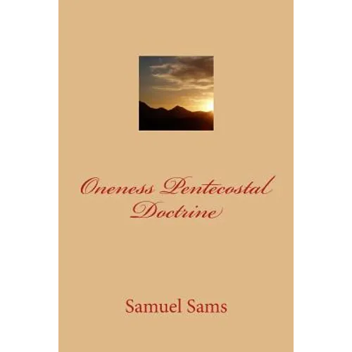 Oneness Pentecostal Doctrine