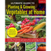 Ultimate Guide to Planting & Growing Vegetables at Home: Get High-Yield Results with Expert Advice on Planting, Growing, Composting, and Controlling P