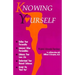 Knowing Yourself: Define Your Personality, Interpret Other Personalities, Enhance Your Love Life, Understand Your Natural Defenses, and Accept the Rea