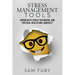 Stress Management Tools: Coping with stress for mental and physical health and longevity