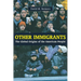 Other Immigrants: The Global Origins of the American People