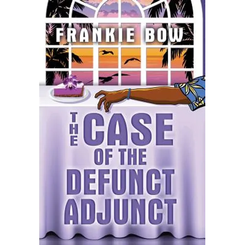 The Case of the Defunct Adjunct: A Professor Molly mystery