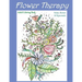 Flower Therapy: Adult Coloring Book: Relax, Renew & Rejuvenate