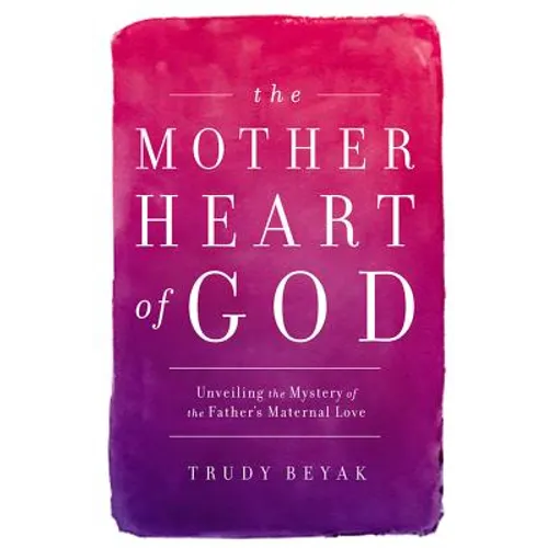 The Mother Heart of God