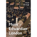 Music in Edwardian London