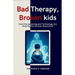 Bad Therapy, Broken Kids: How Overparenting and Technology Are Shaping The Anxious Generation