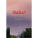 What To Do In An Emergency