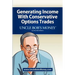 Uncle Bob's Money: Generating Income with Conservative Options Trades