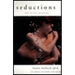 Seductions: Tales of Erotic Persuasion