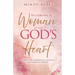 Becoming A Woman After God's Heart: Learning to be courageous in our battles and confident in our God