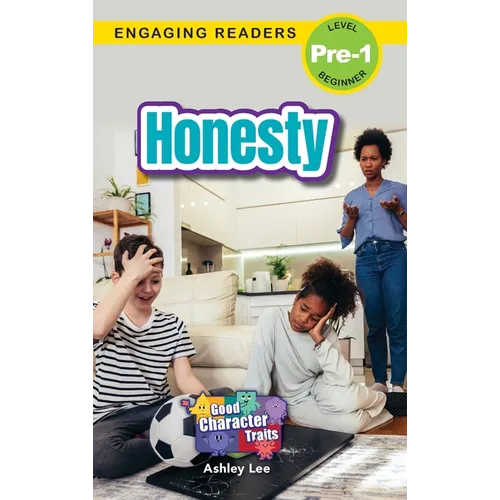 Honesty: Good Character Traits (Engaging Readers, Level Pre-1)