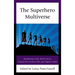The Superhero Multiverse: Readapting Comic Book Icons in Twenty-First-Century Film and Popular Media