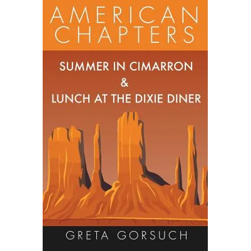 Summer in Cimarron & Lunch at the Dixie Diner: American Chapters