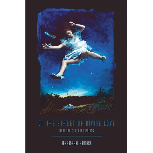 On the Street of Divine Love: New and Selected Poems