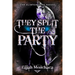 They Split the Party: Volume 2