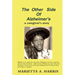 The Other Side of Alzheimer's, a caregiver's story