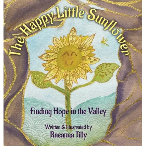 The Happy Little Sunflower: Finding Hope in the Valley