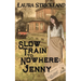 Slow Train to Nowhere: Jenny