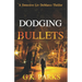 Dodging Bullets