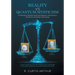 Reality vs Quantum Mysticism: An Attempt to Resolve Issues with Relativity and Quantum Mechanics and Explain Dark Energy