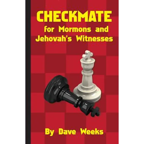 CHECKMATE for Mormons and Jehovah's Witnesses