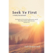 Seek Ye First: A Daily Devotional