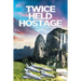 Twice Held Hostage