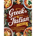 Greek-Italian Cookbook: 115+ Authentic Recipes from Greek Taverns and Italian Trattorias