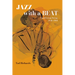 Jazz with a Beat: Small Group Swing, 1940-1960