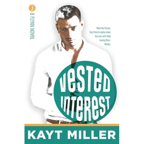 Vested Interest: The Flynns Book 3