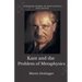Kant and the Problem of Metaphysics