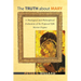 The Truth about Mary: A Theological and Philosophical Evaluation of the Proposed Fifth Marian Dogma