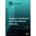 Integral Transforms and Operational Calculus