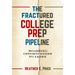 The Fractured College Prep Pipeline: Hoarding Opportunities to Learn