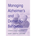 Managing Alzheimer's and Dementia Behaviors: Common Sense Caregiving