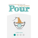 Pour: Marketing Success Starts with the Right Ingredients