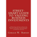Street-Smart Guide to Valuing Business Investments: A Practical Guide to Value for Business Owners, Entrepreneurs, Angel Investors, VC Investors, and