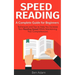 Speed Reading: Read (and Retain!) More in Less Time Speed Reading Techniques Improve Memory Increase Your Knowledge