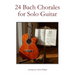 24 Bach Chorales for Solo Guitar