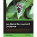 Lua Game Development Cookbook