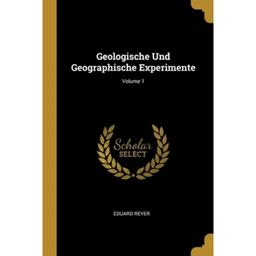 Geologische Und Geographische Experimente; Volume 1