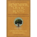 Remember Your Roots: How to Awaken Your Ancestral Power and Live with Gratitude (a Book Inspired by Mayan Wisdom)