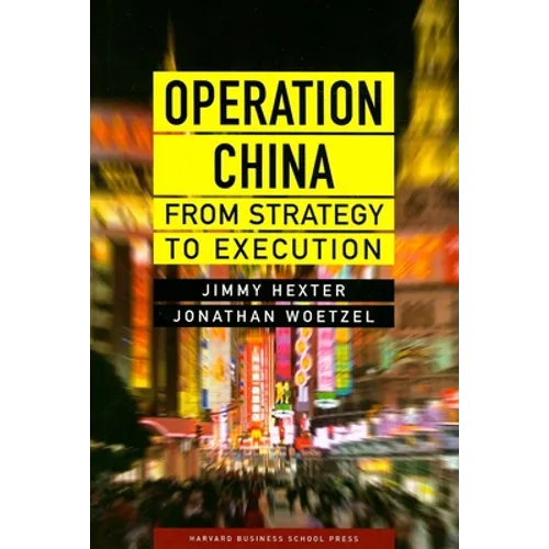 Operation China: From Strategy to Execution