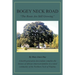 Bogey Neck Road: The Roots Are Still Growing: A fourth generation descendant compiles the History of African American Families in a Rur